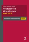 Buchcover Arbeitszeit und Mitbestimmung von A bis Z