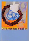 Buchcover Der Liebe Raum geben