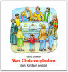 Buchcover Was Christen glauben den Kindern erklärt
