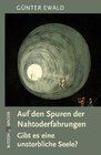 Buchcover Auf den Spuren der Nahtoderfahrungen