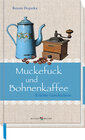 Buchcover Muckefuck und Bohnenkaffee