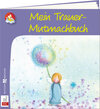 Buchcover Mein Trauer-Mutmachbuch
