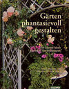 Buchcover Gärten phantasievoll gestalten