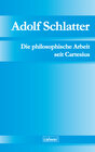 Buchcover Adolf Schlatter - Die philosophische Arbeit seit Cartesius