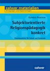 Buchcover Subjektorientierte Religionspädagogik konkret