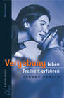 Buchcover Vergebung leben - Freiheit erfahren