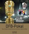Buchcover DFB-Pokal - Tore, Dramen, Sensationen aus 60 Jahren Spitzenfußball