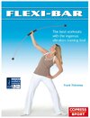 Buchcover Flexi-Bar: The best workouts with the ingenius vibration training tool