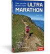 Buchcover Das große Buch vom Ultra-Marathon -  Ausrüstung, Trainingspläne, Ernährung, Erfahrungsberichte
