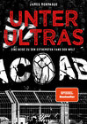 Buchcover Unter Ultras. Eine Reise zu den extremsten Fans der Welt.