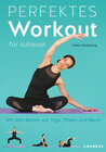 Buchcover Perfektes Workout für zuhause. Mit dem Besten aus Yoga, Pilates und Barre.