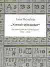 Buchcover "Normalverbraucher" - Die harten Jahre der Nachkriegszeit 1945-1948