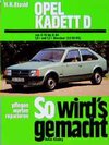 Buchcover So wird's gemacht. Pflegen - warten - reparieren / Opel Kadett D 50-60 PS 8/79 bis 8/84