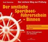 Buchcover Der amtliche Sportbootführerschein - Binnen / Mit Antriebsmaschine + Segeln
