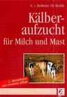 Buchcover Kälberaufzucht für Milch und Mast