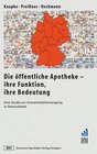 Buchcover Die öffentliche Apotheke - ihre Funktion, ihre Bedeutung