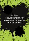 Buchcover Berufserfolg mit Bildungsintelligenz im KI-Gespräch