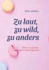 Buchcover Zu laut, zu wild, zu anders