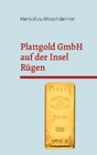 Buchcover Plattgold GmbH auf der Insel Rügen