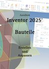 Buchcover AutoDesk Inventor 2025 Bauteile