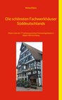 Buchcover Die schönsten Fachwerkhäuser Süddeutschlands