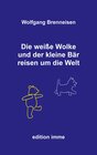 Buchcover Die weiße Wolke und der kleine Bär reisen um die Welt