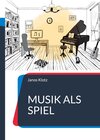 Buchcover Musik als Spiel