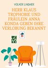 Buchcover Herr Klaus Trophobie und Fräulein Anna Konda geben ihre Verlobung bekannt