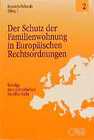 Buchcover Der Schutz der Familienwohnung in Europäischen Rechtsordnungen