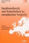 Buchcover Familienerbrecht und Testierfreiheit im europäischen Vergleich
