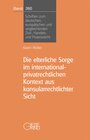 Buchcover Die elterliche Sorge im international-privatrechtlichen Kontext aus konsularrechtlicher Sicht