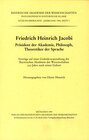 Buchcover Friedrich Heinrich Jacobi Präsident der Akademie, Philosoph, Theoretiker der Sprache
