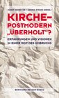 Buchcover Kirche - postmodern " überholt"?