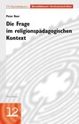 Buchcover Die Frage im religionspädagogischen Kontext