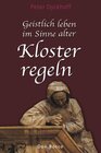 Geistlich leben im Sinne alter Klosterregeln width=