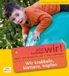 Buchcover Wir krabbeln, klettern, hüpfen