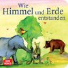 Buchcover Wie Himmel und Erde entstanden. Die Schöpfungsgeschichte. Mini-Bilderbuch.