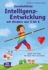 Buchcover Ganzheitliche Intelligenz-Entwicklung mit Kindern von 3 bis 6