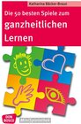 Buchcover Die 50 besten Spiele zum ganzheitlichen Lernen