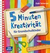 Buchcover 5 Minuten Kreativität für Grundschulkinder