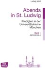 Buchcover Abends in St. Ludwig, Predigten in der Universitätskirche München, Bd.1
