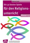 Buchcover Die 50 besten Spiele für den Religionsunterricht. Klasse 1-4