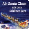 Buchcover Als Santa Claus mit dem Schlitten kam. Mini-Bilderbuch