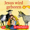 Buchcover Jesus wird geboren. Die Geschichte von Weihnachten. Mini-Bilderbuch. Paket mit 50 Exemplaren zum Vorteilspreis