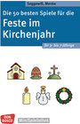 Buchcover Die 50 besten Spiele für die Feste im Kirchenjahr für 3- bis 7-Jährige