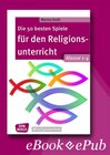 Buchcover Die 50 besten Spiele für den Religionsunterricht. Klasse 1-4 - eBook