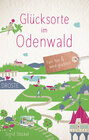 Buchcover Glücksorte im Odenwald