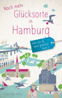 Buchcover Noch mehr Glücksorte in Hamburg