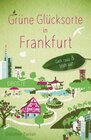 Buchcover Grüne Glücksorte in Frankfurt