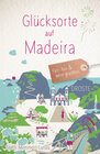 Buchcover Glücksorte auf Madeira